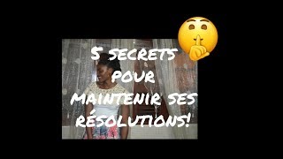 Secrets pour maintenir ses résolutions [upl. by Dreeda]