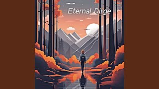 Eternal Dirge [upl. by Enial]