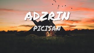 Adzrin  Picisan Lirik videoOST Seadanya Aku [upl. by Notsniw]