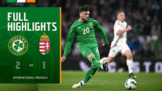 HIGHLIGHTS  Ireland 21 Hungary  International Friendly [upl. by Aniled862]