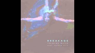 Breakage Treading Water Feat Detour City VIP [upl. by Selym968]