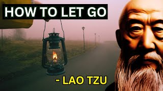 Lao Tzu  How To Let Go Taoism [upl. by Hayyim]