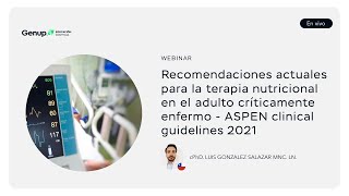 Recomendaciones actuales para la terapia nutricional en paciente crítico  Guías ASPEN 2021 [upl. by Yddet]