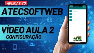 Aplicativo AtecSoftWeb  Configuração [upl. by Adora]