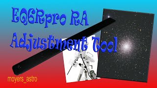 EQ6R Pro RA Adjustment Tool [upl. by Yahs139]