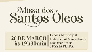 Missa dos Santos Óleos  Jussiape [upl. by Anneyehc]