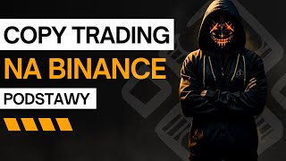 Copy Trading Na Binance dla Początkujących 🚨🔥 Kryptowaluty [upl. by Anelra]