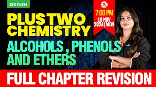 Plus Two Chemistry  Alcohols  Phenols And Ethers  Full Chapter Revision  Xylem Plus Two [upl. by Keg]