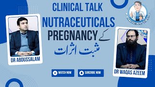 Are Nutraceuticals Safe During Pregnancy Benefits amp Precautions  Clinical Talk  Dr Atif Cheema [upl. by Diandre]