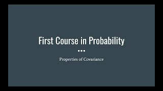 86 Properties of Covariance First Course in Probability [upl. by Novehc967]