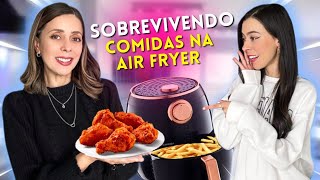 SOBREVIVENDO COM COMIDAS NA AIR FRYER 🔥 [upl. by Germaine]