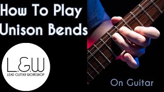 How to play Unison Bends on Guitar [upl. by Geminius50]