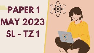 IB Chemistry Paper 1 SL May 2023 TZ 1 M23 Chem P1 May SL TZ 1 [upl. by Jemmy]