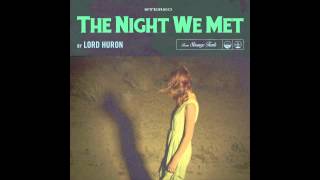 Lord Huron  The Night We Met Official Audio [upl. by Ennovad511]