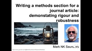 Writing a methods section for a journal article demonstrating rigour and robustness [upl. by Juliane175]