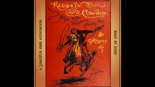 Redskin and CowBoy A Tale of the Western Plains by G A Henty Part 12  Full Audio Book [upl. by Aihsetel13]