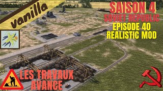 FRWorkers amp Resources Soviet Republic  S4 Réaliste Mod Episode 40  les travaux avance [upl. by Mossolb]