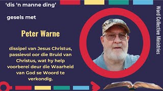 dis n manne ding gesels met Peter Warne [upl. by Drexler581]