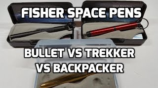 Fisher Space Pens Bullet versus Trekker versus Backpacker Comparison and Review [upl. by Yelats]