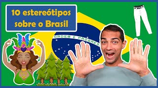 10 estereótipos sobre o Brasil e os brasileiros  Aprender Português [upl. by Gillan957]