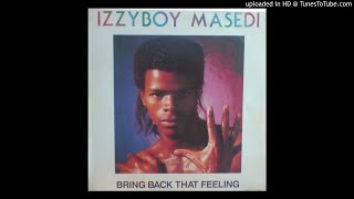 Izzyboy Masedi  Bring Back That Feeling South Africa 1989 [upl. by Tolley]