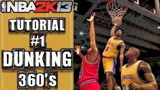 NBA 2K13 Ultimate Dunking Tutorial How To do 360s Between The Legs amp More [upl. by Ecenaj]