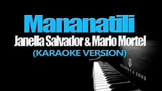 MANANATILI  Janella Salvador Marlo Mortel KARAOKE VERSION [upl. by Hadeehsar]