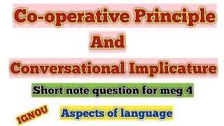 Cooperative principle and Conversational Implicature  Aspects of language meg 4 [upl. by Bust]