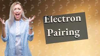 Why do electrons stay in pairs [upl. by Murtha365]