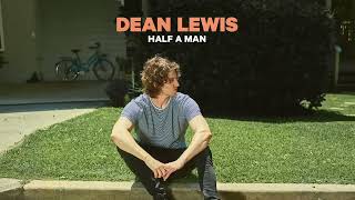 Dean Lewis  Half A Man Official Audio [upl. by Suzy]