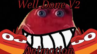 Well Done V2  Animation [upl. by Pelpel]