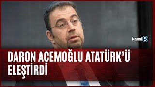 Daron Acemoğlu Atatürk’ü Eleştirdi [upl. by Minna356]