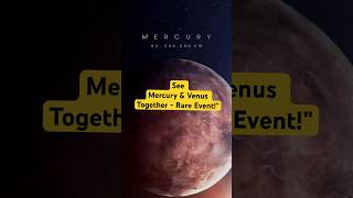 See Mercury amp Venus Together  Rare Event shorts earth space [upl. by Andrien]