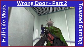 HalfLife Mods  Wrong Door Part 2  Horror Intensifies [upl. by Euphemia]