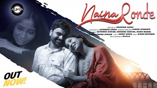 Naina Ronde Official Video  Satendra Singh  Shailendra Singh  Johny Singh  Shubham Yadav [upl. by Haisoj875]