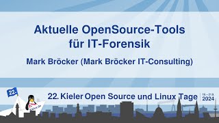 Aktuelle OpenSourceTools für ITForensik 22 Kielux 2024 [upl. by Nannette]