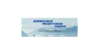 Downpatrick Presbyterian Sunday Service 20th Oct 2024  Live Stream [upl. by Gariepy35]