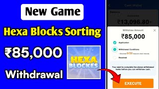 Hexa Blocks Sorting  Hexa Blocks Sorting Real or Fake  Hexa Blocks Sorting Withdrawal [upl. by Eynttirb775]