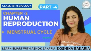 PART 4 Human Reproduction Class 12 Biology Chapter 2 Explained Koshika Bakaria [upl. by Koziel]