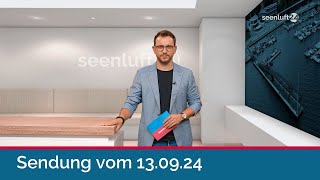 seenluft24 Sendung vom 13092024  komplett [upl. by Harlin]