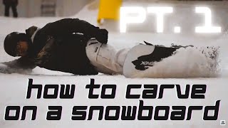 How to Carve on a Snowboard for Beginners Part I [upl. by Acirtap]