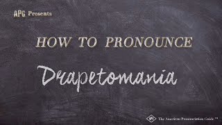 How to Pronounce Drapetomania Real Life Examples [upl. by Kulda883]