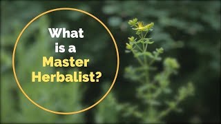 What is a Master Herbalist [upl. by Ivah836]