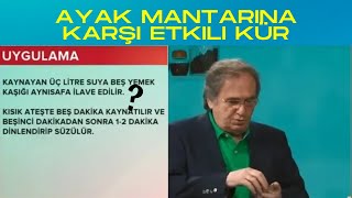 Ayak Mantarına Karşı Etkili Kür Prof İbrahim Saraçoğlu [upl. by Bruell515]