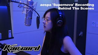 Raecord aespa 에스파 ‘Supernova’ Recording Behind The Scenes [upl. by Assennav]