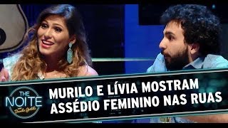 Lívia Andrade e Murilo mostram assédio às mulheres nas ruas [upl. by Ednutabab783]