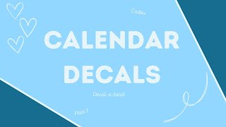 Calendar Decals  Part 1  Decalxland  Part 1 ❄️ [upl. by John]