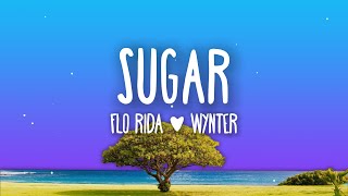 Flo Rida  Sugar feat Wynter Lyrics [upl. by Lilaj892]