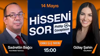 14 Mayıs  Hisseni Sor Phillip Cevaplasın OYLUM ANSGR ISMEN AEFES VESBE RYGYO SASA SELEC [upl. by Mettah]