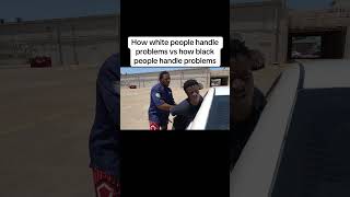 How white people handle problems vs how black people handle problems [upl. by Alahcim284]